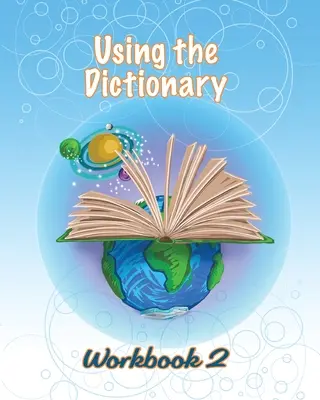 Utilizarea dicționarului: Caiet de lucru 2 - Using the Dictionary: Workbook 2