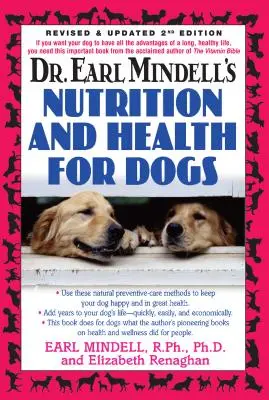 Dr. Earl Mindell's Nutriție și sănătate pentru câini - Dr. Earl Mindell's Nutrition and Health for Dogs