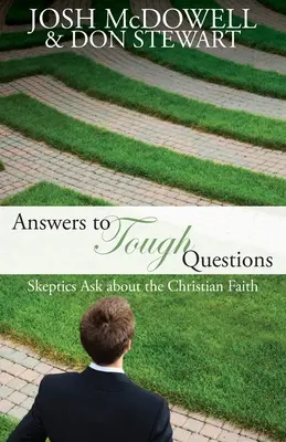 Răspunsuri la întrebări dificile: Scepticii întreabă despre credința creștină - Answers to Tough Questions: Skeptics ask about the Christian faith