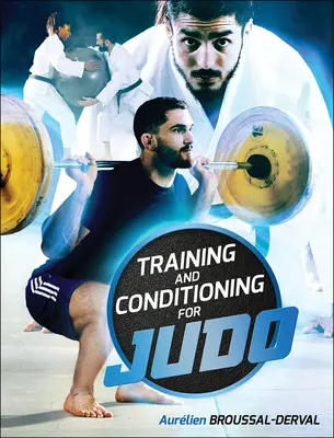 Antrenament și condiționare pentru judo - Training and Conditioning for Judo