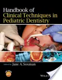 Manual de tehnici clinice în stomatologia pediatrică - Handbook of Clinical Techniques in Pediatric Dentistry