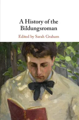 O istorie a Bildungsromanului - A History of the Bildungsroman