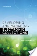Dezvoltarea și gestionarea colecțiilor electronice: Esențial - Developing and Managing Electronic Collections: The Essentials