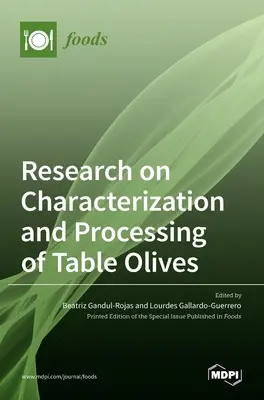 Cercetări privind caracterizarea și prelucrarea măslinelor de masă - Research on Characterization and Processing of Table Olives