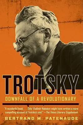 Troțki: Căderea unui revoluționar - Trotsky: Downfall of a Revolutionary
