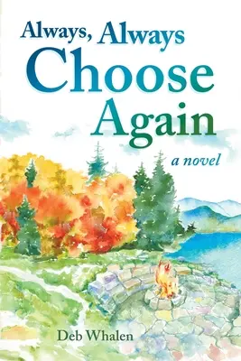 Întotdeauna, întotdeauna alege din nou - Always, Always Choose Again