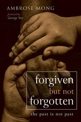 Iertați, dar nu uitați - Forgiven but Not Forgotten