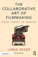 Arta colaborativă a realizării de filme: De la scenariu la ecran - The Collaborative Art of Filmmaking: From Script to Screen