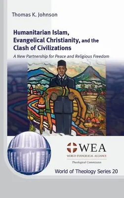 Islamul umanitar, creștinismul evanghelic și ciocnirea civilizațiilor - Humanitarian Islam, Evangelical Christianity, and the Clash of Civilizations