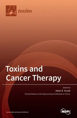 Toxinele și terapia împotriva cancerului - Toxins and Cancer Therapy
