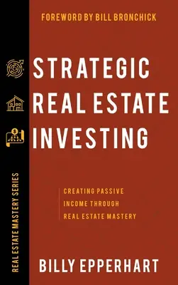 Strategic Real Estate Investing: Crearea de venituri pasive prin stăpânirea proprietăților imobiliare - Strategic Real Estate Investing: Creating Passive Income Through Real Estate Mastery