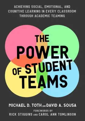 Puterea echipelor de elevi: Realizarea învățării sociale, emoționale și cognitive în fiecare clasă prin intermediul echipelor academice - Power of Student Teams: Achieving Social, Emotional, and Cognitive Learning in Every Classroom Through Academic Teaming
