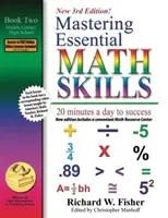 Mastering Essential Math Skills, Book 2: Middle Grades/High School, 3rd Edition: 20 de minute pe zi către succes - Mastering Essential Math Skills, Book 2: Middle Grades/High School, 3rd Edition: 20 minutes a day to success