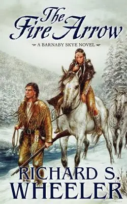 Săgeata de foc: Un roman Barnaby Skye - The Fire Arrow: A Barnaby Skye Novel