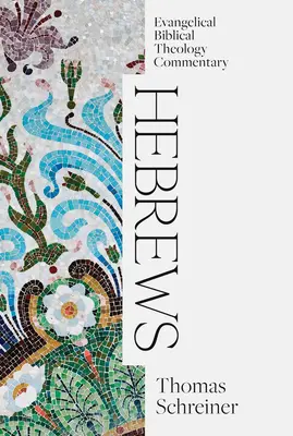 Evrei: Comentariu evanghelic de teologie biblică - Hebrews: Evangelical Biblical Theology Commentary