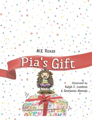Darul lui Pia - Pia's Gift
