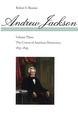 Cursul democrației americane, 1833-1845 - The Course of American Democracy, 1833-1845