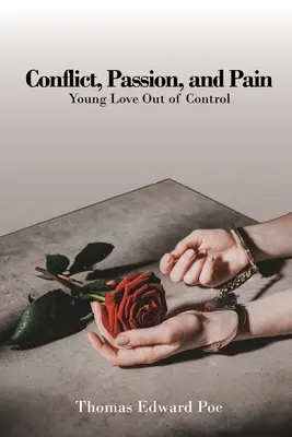 Conflict, pasiune și durere - Conflict, Passion, and Pain