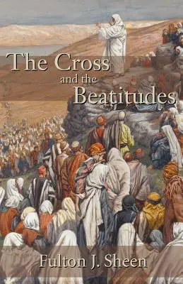 Crucea și beatitudinile - The Cross and the Beatitudes