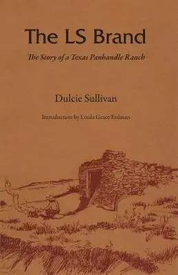 Marca Ls: Povestea unui ranch din Texas Panhandle - The Ls Brand: The Story of a Texas Panhandle Ranch
