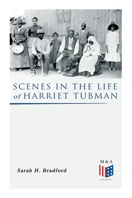 Scene din viața lui Harriet Tubman - Scenes in the Life of Harriet Tubman
