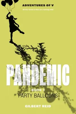 Pandemia Cartea 1: Baloane de petrecere - Pandemic Book 1: Party Balloons