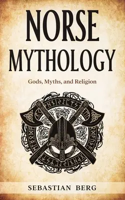 Mitologia nordică: Zei, mituri și religie - Norse Mythology: Gods, Myths, and Religion