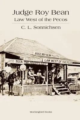 Judecătorul Roy Bean: Law West of the Pecos - Judge Roy Bean: Law West of the Pecos