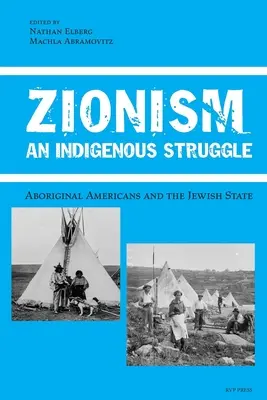 Sionismul, o luptă indigenă: Americanii aborigeni și statul evreu - Zionism, An Indigenous Struggle: Aboriginal Americans and the Jewish State
