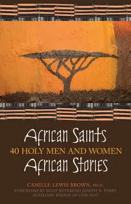 Sfinți africani, povești africane: 40 de bărbați și femei sfinți - African Saints, African Stories: 40 Holy Men and Women