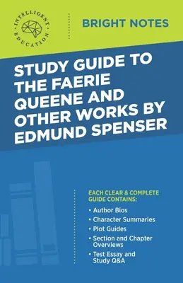 Ghid de studiu pentru The Faerie Queene și alte opere de Edmund Spenser - Study Guide to The Faerie Queene and Other Works by Edmund Spenser