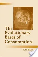 Bazele evolutive ale consumului - The Evolutionary Bases of Consumption