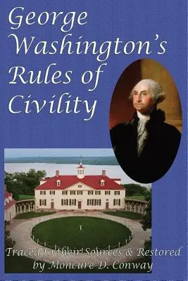 Regulile de civilizație ale lui George Washington - George Washington's Rules of Civility