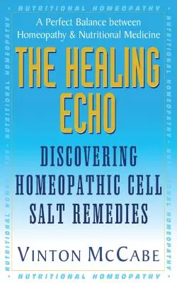 Ecoul vindecării: Descoperirea remediilor homeopatice cu sare celulară - The Healing Echo: Discovering Homeopathic Cell Salt Remedies