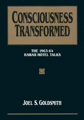Conștiința transformată: Discuțiile din 1963-64 de la hotelul Hawaii - Consciousness Transformed: The 1963-64 Hawaii Hotel Talks