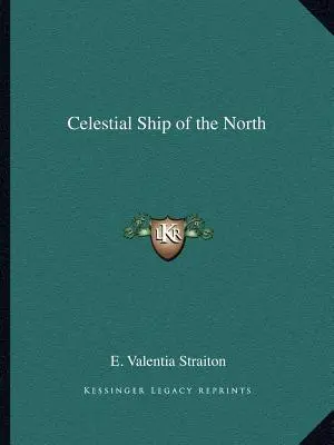 Nava celestă a Nordului - Celestial Ship of the North