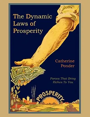 Legile dinamice ale prosperității - The Dynamic Laws of Prosperity