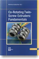 Extrudere cu două șuruburi co-rotative: Principii de bază - Co-Rotating Twin-Screw Extruders: Fundamentals