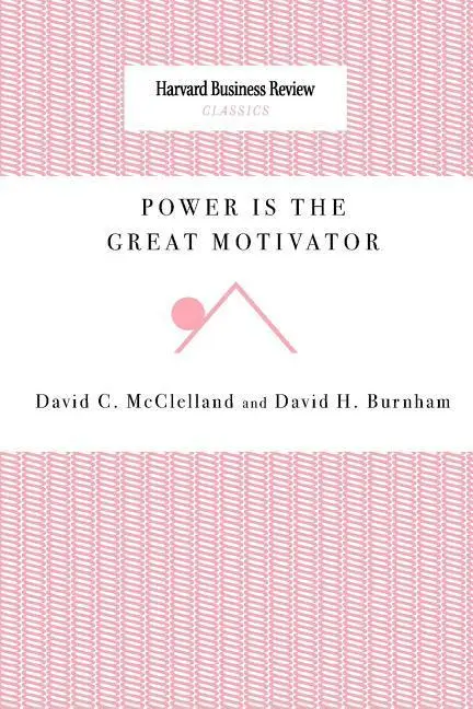 Puterea este marele motivator - Power Is the Great Motivator