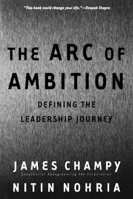 Arcul ambiției: Definirea călătoriei de leadership - The Arc of Ambition: Defining the Leadership Journey