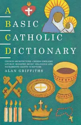 Un dicționar catolic de bază - A Basic Catholic Dictionary