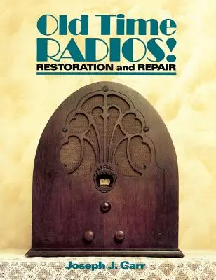 Restaurarea și repararea radiourilor de epocă - Old Time Radios Restoration & Repair