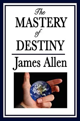 Stăpânirea destinului (The Mastery of Destiny) - The Mastery of Destiny