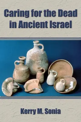 Îngrijirea morților în Israelul antic - Caring for the Dead in Ancient Israel
