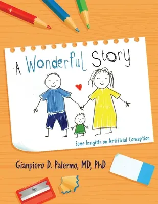 O poveste minunată: Câteva perspective asupra concepției artificiale - A Wonderful Story: Some Insights on Artificial Conception