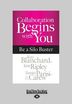 Colaborarea începe cu tine: Fii un distrugător de silozuri (Large Print 16pt) - Collaboration Begins with You: Be a Silo Buster (Large Print 16pt)
