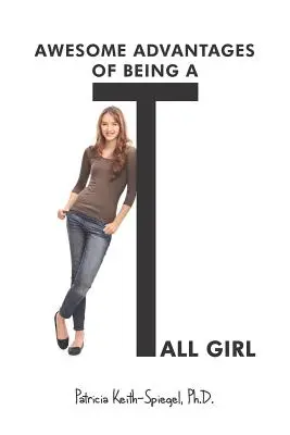 Avantajele uimitoare de a fi o fată înaltă - Awesome Advantages of Being a Tall Girl