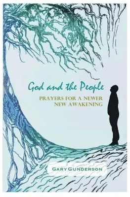 Dumnezeu și poporul: Rugăciuni pentru o nouă trezire - God and the People: Prayers for a Newer New Awakening