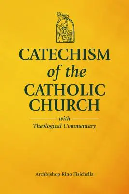 Catehismul Bisericii Catolice cu comentariu teologic - Catechism of the Catholic Church with Theological Commentary