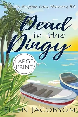 Mort în barcă pneumatică: Large Print Edition - Dead in the Dinghy: Large Print Edition